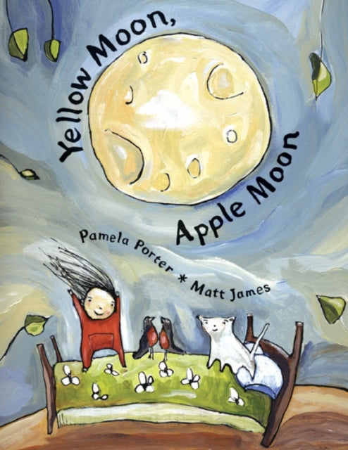 Book cover of: Yellow Moon, Apple Moon. By: Pamela Porter