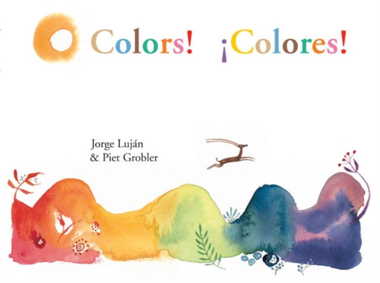 Book cover of: Colors! ¡Colores!. By: Jorge Lujan