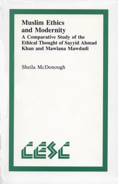 Book cover of: Muslim Ethics and Modernity. By: Shelia McDonough