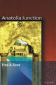 Book cover of: Anatolia Junction. By: Fred A. Reed