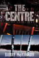 Book cover of: Centre. By: Barry McKinnon