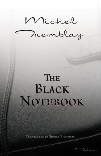 Book cover of: Black Notebook. By: Michel Tremblay