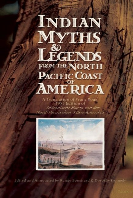 Book cover of: Indian Myths & Legends from the North Pacific Coast of America. By: Franz Boas