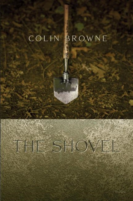 Book cover of: Shovel. By: Colin Browne