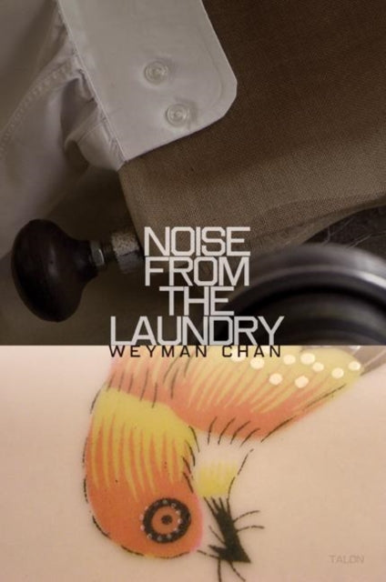 Book cover of: Noise from the Laundry. By: Weyman Chan
