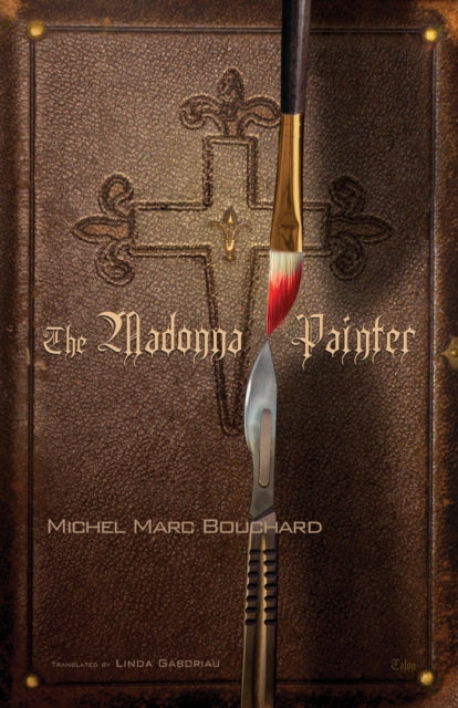 Book cover of: Madonna Painter. By: Michel Marc Bouchard