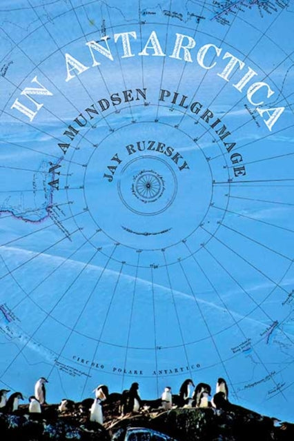 Book cover of: In Antarctica. By: Jay Ruzesky