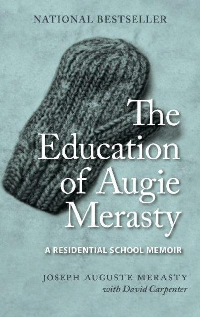Book cover of: Education of Augie Merasty. By: Joseph Auguste Merasty