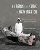 Book cover of: Chasing the Cure In New Mexico. By: Nancy Owen Lewis