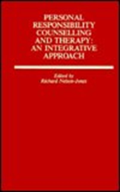 Book cover of: Personal Responsibility Counselling And Therapy. By: Ri Nelson Jones