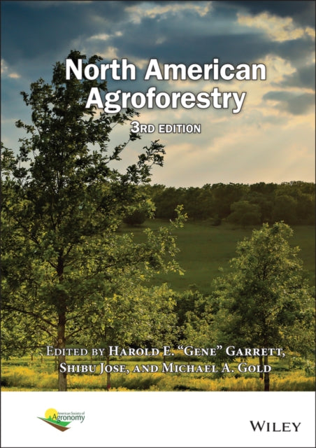 Book cover of: North American Agroforestry. By: H. E. "Gene" Garrett