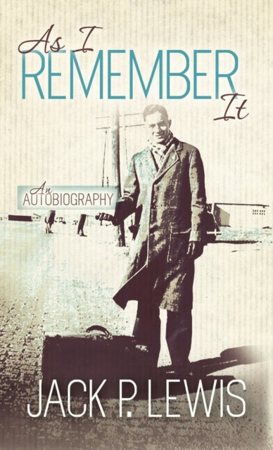Book cover of: As I Remember It. By: Jack P. Lewis