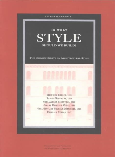 Book cover of: In What Style Should we Build?. By: Heinrich Hubsch