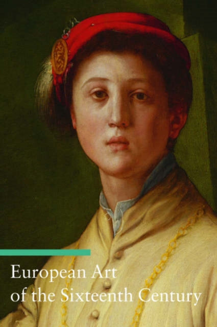 Book cover of: European Art of the Sixteenth Century. By: Stefano Zuffi