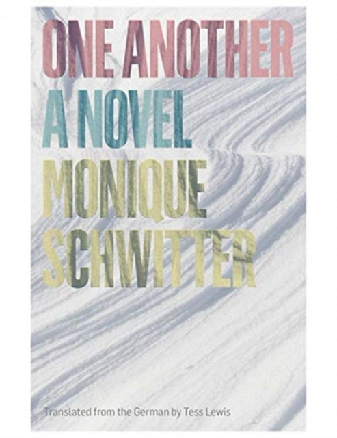 Book cover of: One Another. By: Monique Schwitter