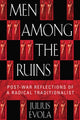 Book cover of: Men Among the Ruins. By: Julius Evola
