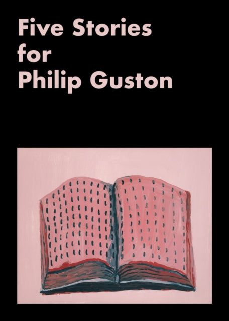 Book cover of: Five Stories for Philip Guston. By: Philip Guston