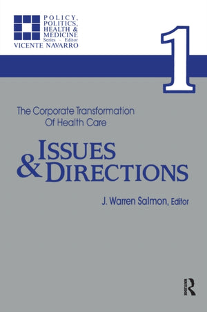 The Corporate Transformation of Health Care