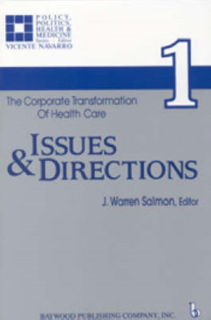 The Corporate Transformation of Health Care