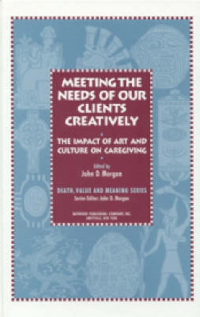 Book cover of: Impact of Art and Culture on Caregiving. By: John D. Morgan