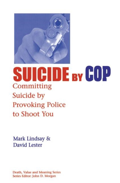 Book cover of: Suicide by Cop. By: Mark Lindsay