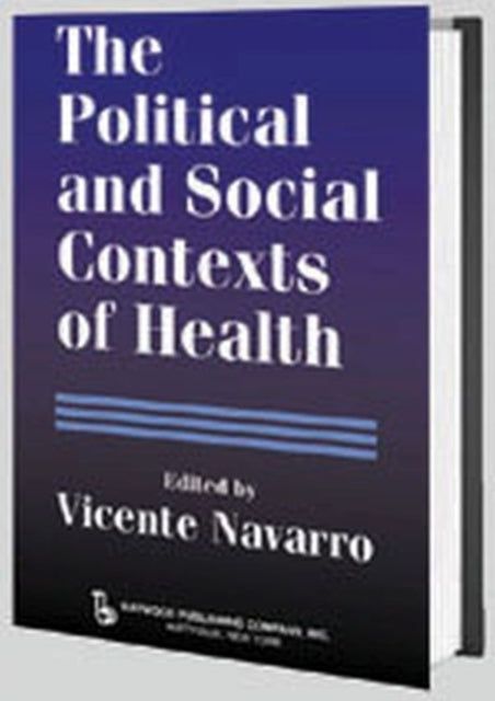Book cover of: Political and Social Contexts of Health. By: Vicente Navarro