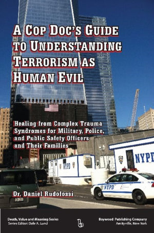 A Cop Doc's Guide to Understanding Terrorism as Human Evil