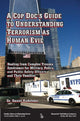 Book cover of: Cop Doc's Guide to Understanding Terrorism as Human Evil