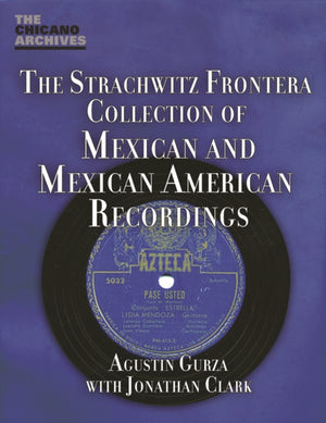 Strachwitz Frontera Collection of Mexican and Mexican American Recordings