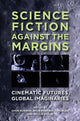 Book cover of: Science Fiction Against the Margins. By: Chon A. Noriega