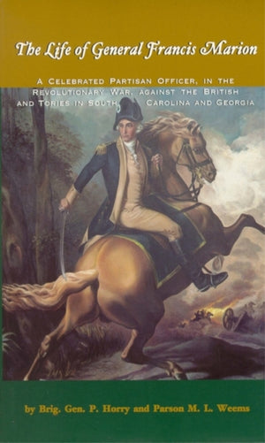Life of General Francis Marion, The