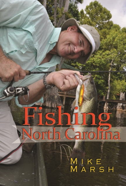 Book cover of: Fishing North Carolina. By: Mike Marsh