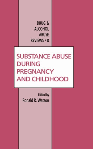 Substance Abuse During Pregnancy and Childhood