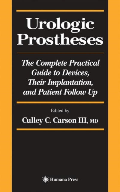 Book cover of: Urologic Prostheses. By: Culley C. III Carson