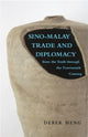 Book cover of: Sino–Malay Trade and Diplomacy from the Tenth Through the Fourteenth Century. By: Derek Thiam Soon Heng
