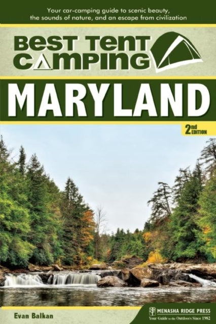Book cover of: Best Tent Camping: Maryland. By: Evan L. Balkan