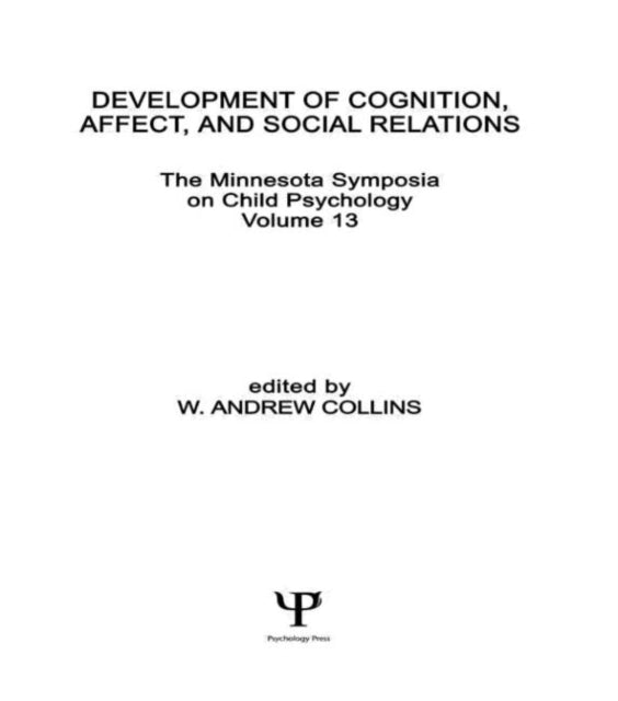 Book cover of: Development of Cognition, Affect, and Social Relations. By: W. A. Collins