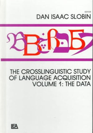 The Crosslinguistic Study of Language Acquisition