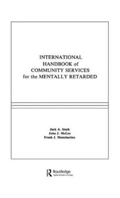 Book cover of: International Handbook of Community Services for the Mentally Retarded