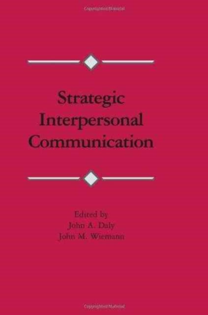 Strategic Interpersonal Communication