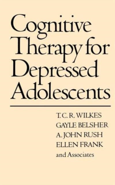 Book cover of: Cognitive Therapy for Depressed Adolescents
