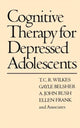 Book cover of: Cognitive Therapy for Depressed Adolescents