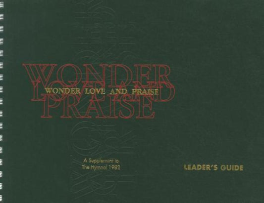 Book cover of: Wonder, Love, and Praise - Leader's Edition