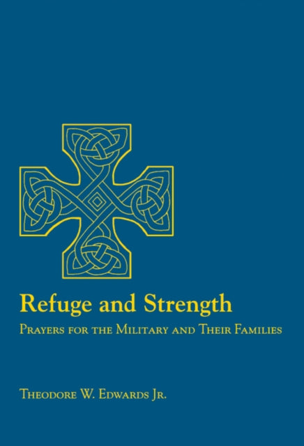Book cover of: Refuge and Strength. By: Theodore W. Edwards