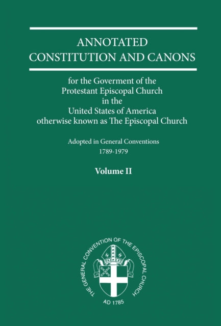 Book cover of: Annotated Constitutions and Canons Volume 2. By: Edwin Augustine White
