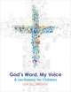 Book cover of: God's Word, My Voice. By: Lyn Zill Briggs