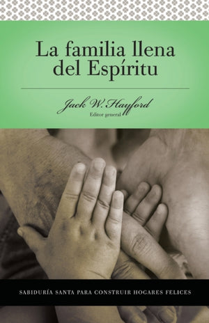 Serie Vida en Plenitud: La Familia Llena del Espiritu