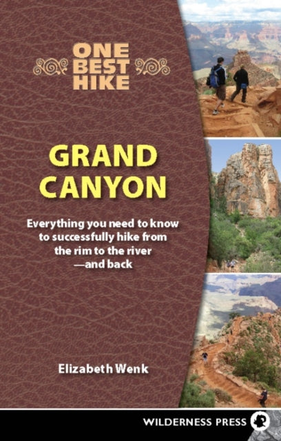 Book cover of: One Best Hike: Grand Canyon. By: Elizabeth Wenk