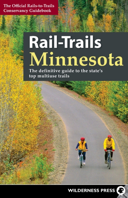 Book cover of: Rail-Trails Minnesota. By: Rails-to-Trails Conservancy