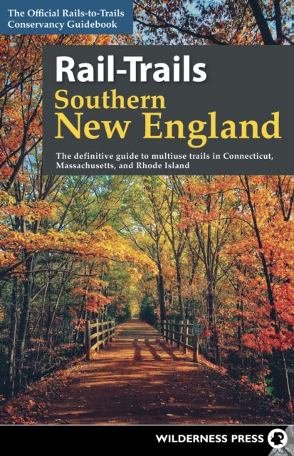 Book cover of: Rail-Trails Southern New England. By: Rails-to-Trails Conservancy